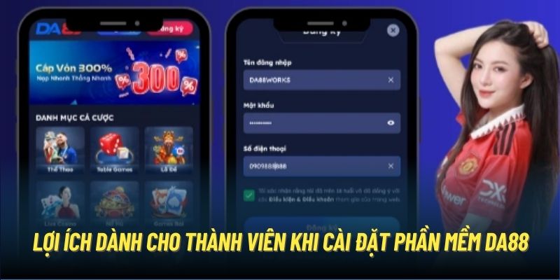 Lợi ích dành cho thành viên khi cài đặt phần mềm DA88