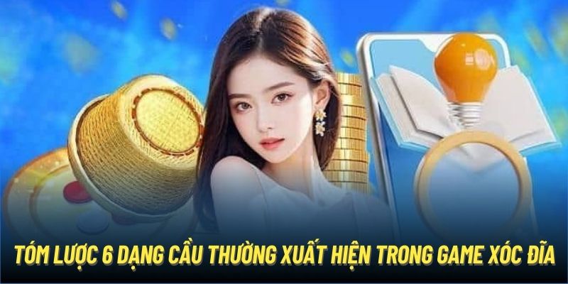 Tóm lược 6 dạng cầu thường xuất hiện trong game xóc đĩa