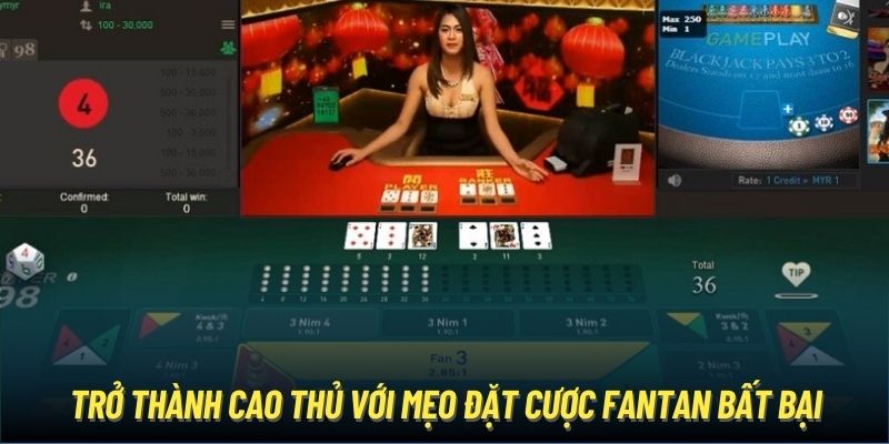 Trở thành cao thủ với mẹo đặt cược Fantan bất bại