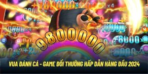 Vua Đánh Cá - Game Đổi Thưởng Hấp Dẫn Hàng Đầu 2024